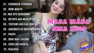 Lagu masa masa SMA 2009 terpopuler pada masanya - AUDIO JERNIH 2023