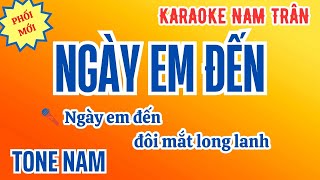 Karaoke Ngày Em Đến Tone Nam | Nam Trân