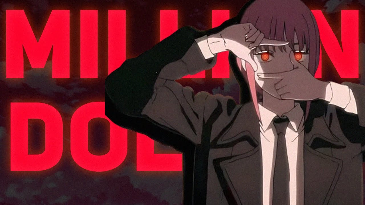 Chainsaw Man Edit - Million Dollar Baby