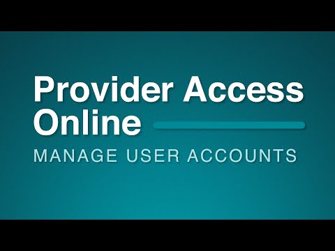 Provider Access Online: Manage User Accounts