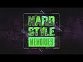 Hardstyle Memories - Chapter 5 (Official Audiomix)