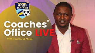 COACHES OFFICE LIVE WITH COACH KITOLO