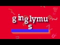 Ginglymus  comment le prononcer  ginglymus  how to pronounce it