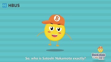 Blockchain 101 by Huobi | Ep.05 Who is Satoshi Nakamoto?