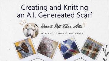 Creating and Knitting a Scarf Pattern using A.I.