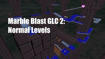 Marble Blast GLC 2: Normal Levels