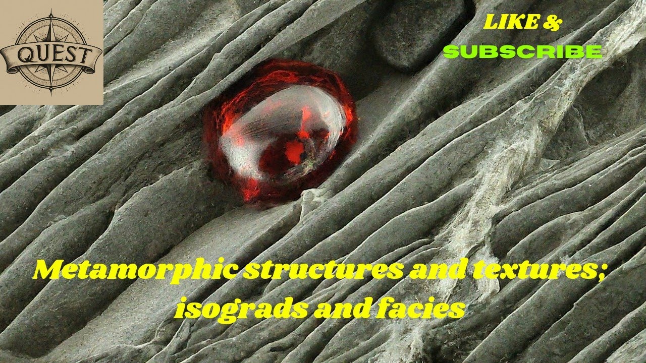 Metamorphic structures and textures; isograds and facies