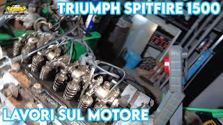 Triumph Spitfire 1500 3/9 - Lavori sul motore