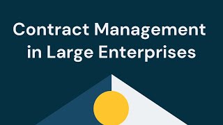 Contract Management in Large Enterprises