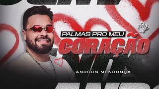 Andson Mendonça - PALMAS PRO MEU CORAÇÃO