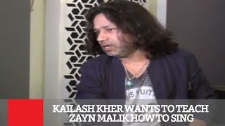 Download Kailash Kher Wants To Teach Zayn Malik How To Sing Video MP3 Kailash Kher Wants To Teach Zayn Malik How To Sing