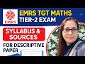 EMRS TGT MATHS TIER -2 EXAM 🔥 || SYLLABUS &amp; SOURCES FOR DESCRIPTIVE PAPER 🎯 || BY SAKSHI VATS 