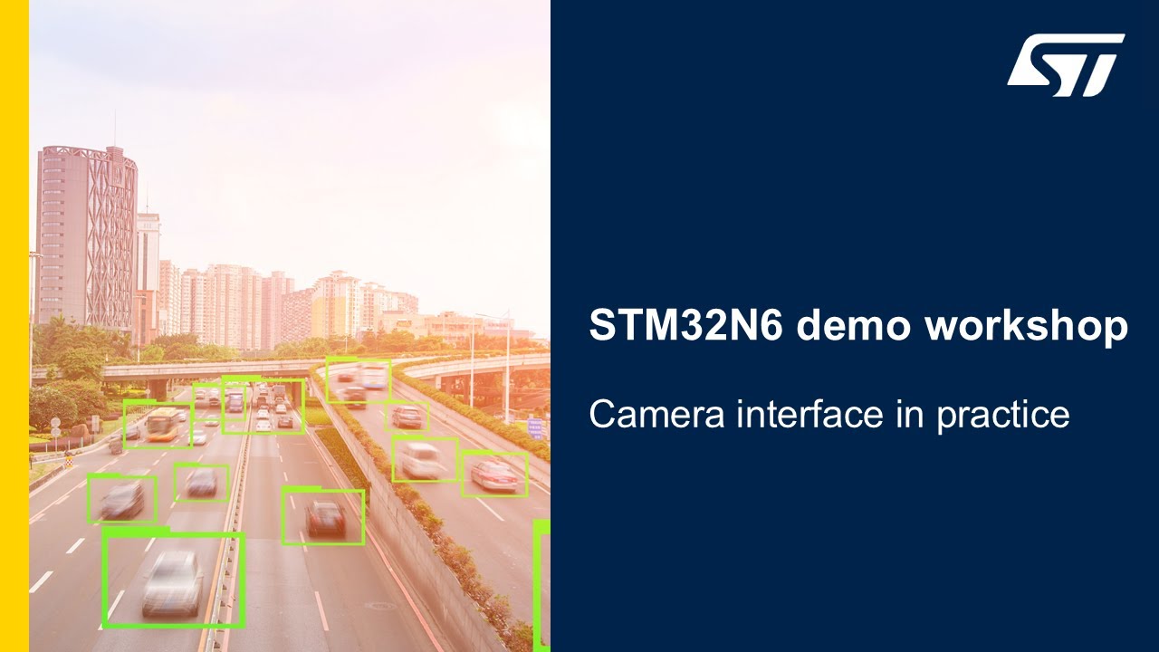 STM32N6 demo workshop - 09 Camera interface in practice