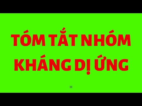 BÀI 5: TÓM TẮT NHÓM THUỐC KHẤNG DỊ ỨNG