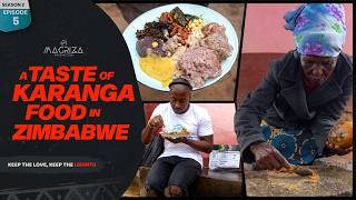 A Taste of Karanga Food in Zimbabwe (S2, E5)