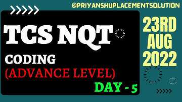 TCS NQT Coding 23rd Aug 2022 | TCS NQT Day - 5 Advance Coding Question | TCS NQT Coding