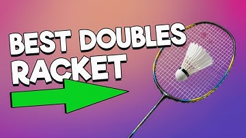 Best Badminton Racket For Doubles