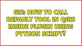 GIS: How to call default tool in QGIS inside plugin using python script?