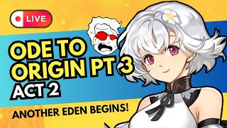 Another Eden LIVE: Another Eden Begins Hype + Ode to Origin Pt 3 Act 2 (Master Difficulty)