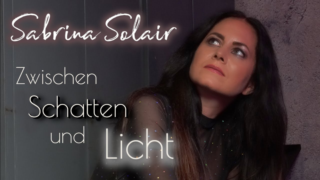 Sabrina Solair - Zwischen Schatten und Licht (Offizielles Musikvideo)