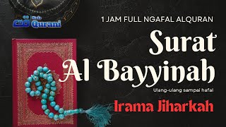 Menghafal Surat Al Bayyinah || Irama Jiharkah || Abu Rumna Annafa #albayyinah #suratalbayyinah