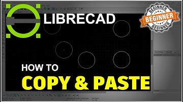 LibreCAD How To Copy And Paste Tutorial