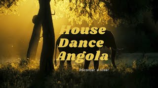 House Dance Angola recordar