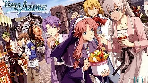 The Legend Of Heroes: Trails To Azure part 10