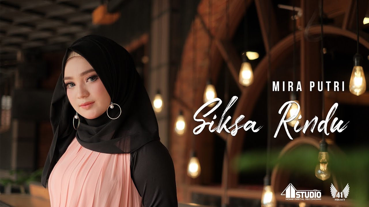MIRA PUTRI   SIKSA RINDU Official Music Video