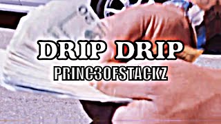 PRINC3OFSTACKZ - DRIP DRIP OFFICIAL VIDEO