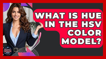 What Is Hue In The HSV Color Model? - Graphic Design Nerd