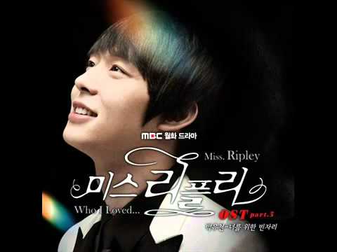 A space left for you- Park Yoochun (OST Miss Ripley)