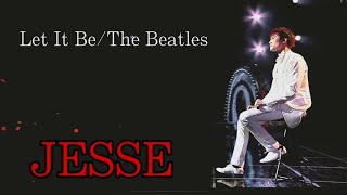 SixTONES・JESSE-Let It Be/The Beatles