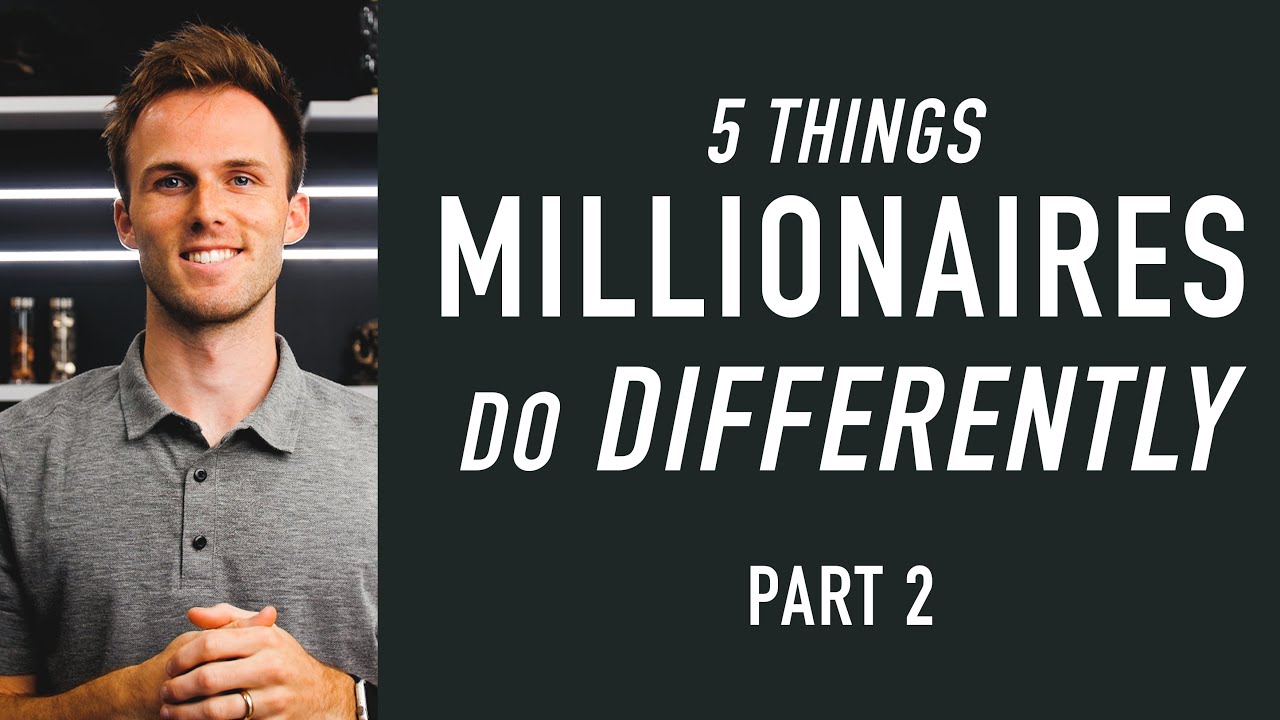5 Things Millionaires Do Differently Part 2 YouTube