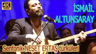 AHİRİM SENSİN - İSMAİL ALTUNSARAY (Senfonik NEŞET ERTAŞ türküleri konseri İzmir) [4K]