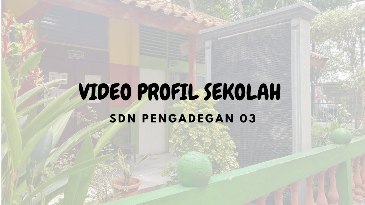 VIDEO PROFIL SEKOLAH SDN PENGADEGAN 03
