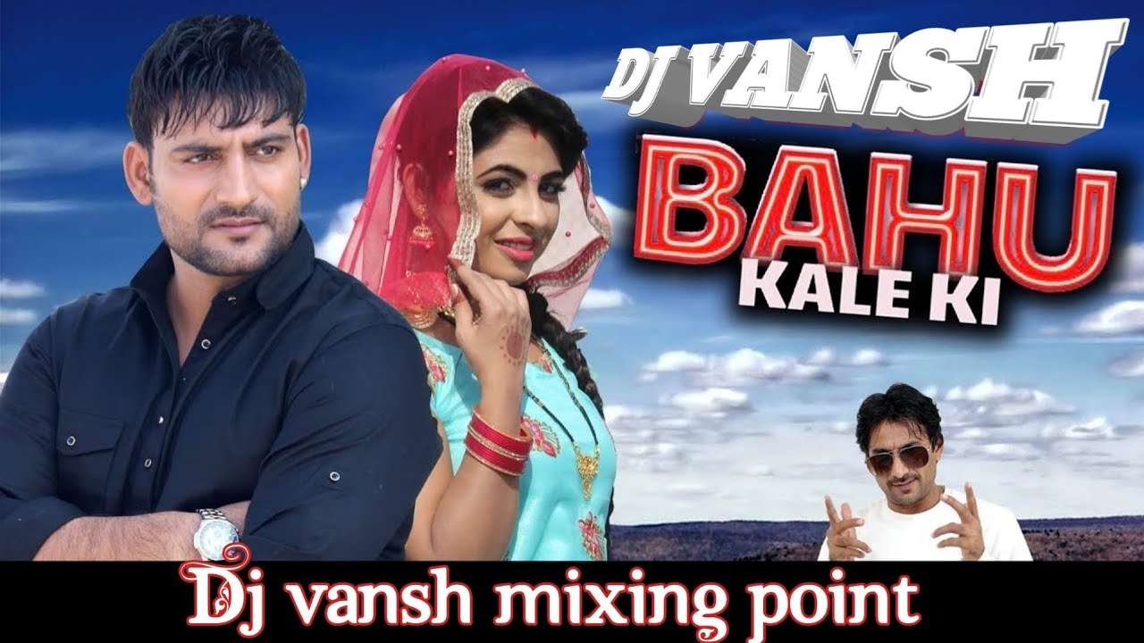  Bahukaleki  Bahukalekidj  bahukalekiremix Bahu Kale Ki  Ajay Hooda ITS DJ VANSH NAGINA Demo