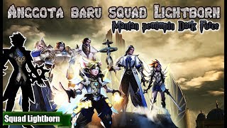 ANGGOTA BARU SQUAD LIGHTBORN !! SANG MANTAN PEMIMPIN TINGGI DARK FORCE