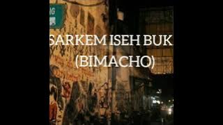 SARKEM ISEH BUKAK -BIMACHO (musik,Vidio,lyrics)