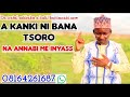 Sabuwar Kasidar Na Annabi Me Inyass Akankini Bana Tsoro 2024