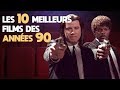 Les 10 meilleurs films des annes 90