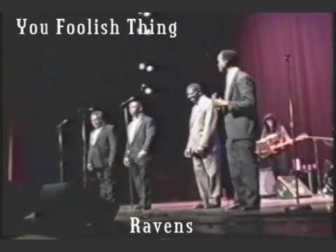 Ravens--You Foolish Thing.