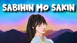Video thumbnail of "Sabihin Mo Sakin - Coi & SevenJC | Lyrics Video"