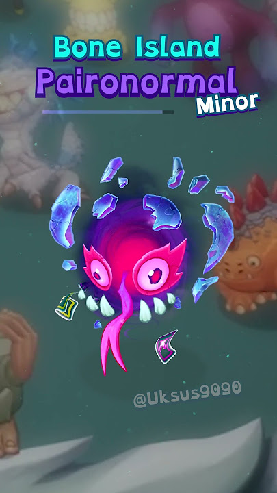 Minor PAIRONORMAL in Bone island  (FanMade)  #mysingingmonsters  #msm #msmpaironormal