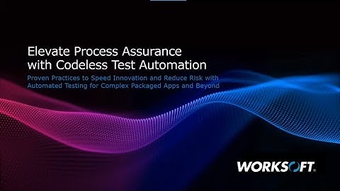 Elevate Business Process Assurance with Codeless Test Automation