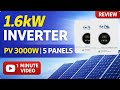 1.6kW Solar Inverter Review | PV 3000W Support | 585W Panels (5 Panels) | 1 Minute Guide