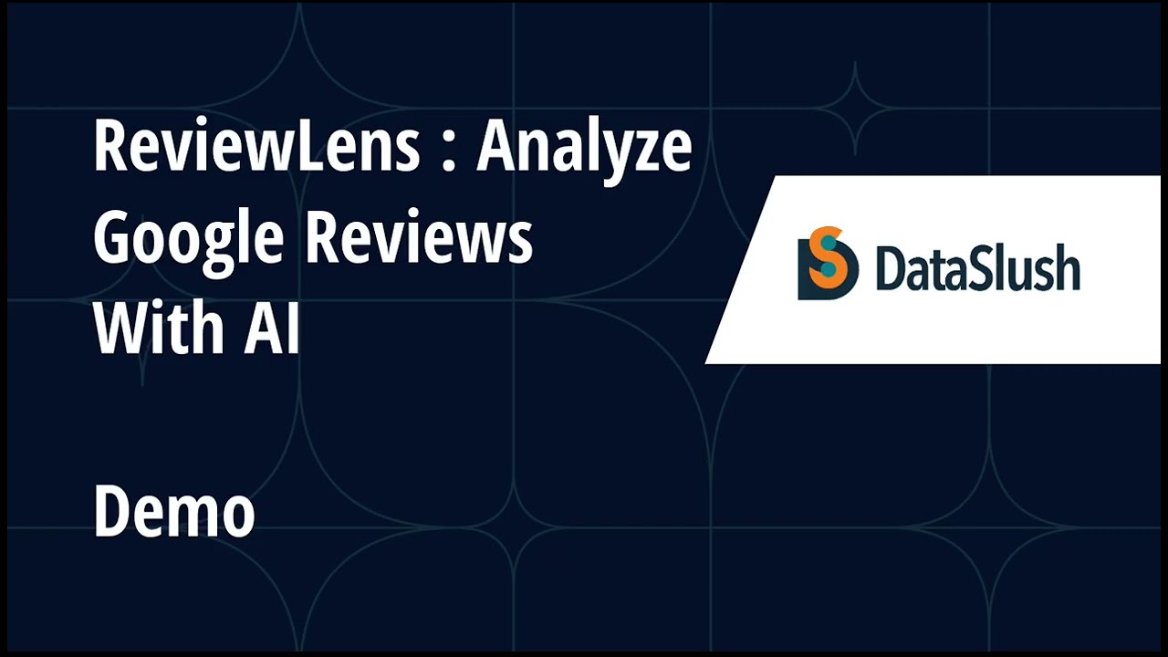 ReviewLens: Analyse Your Google Reviews with AI