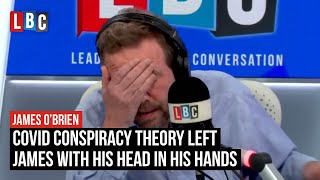 Coronavirus conspiracy theory left James with his head in his hands | LBC