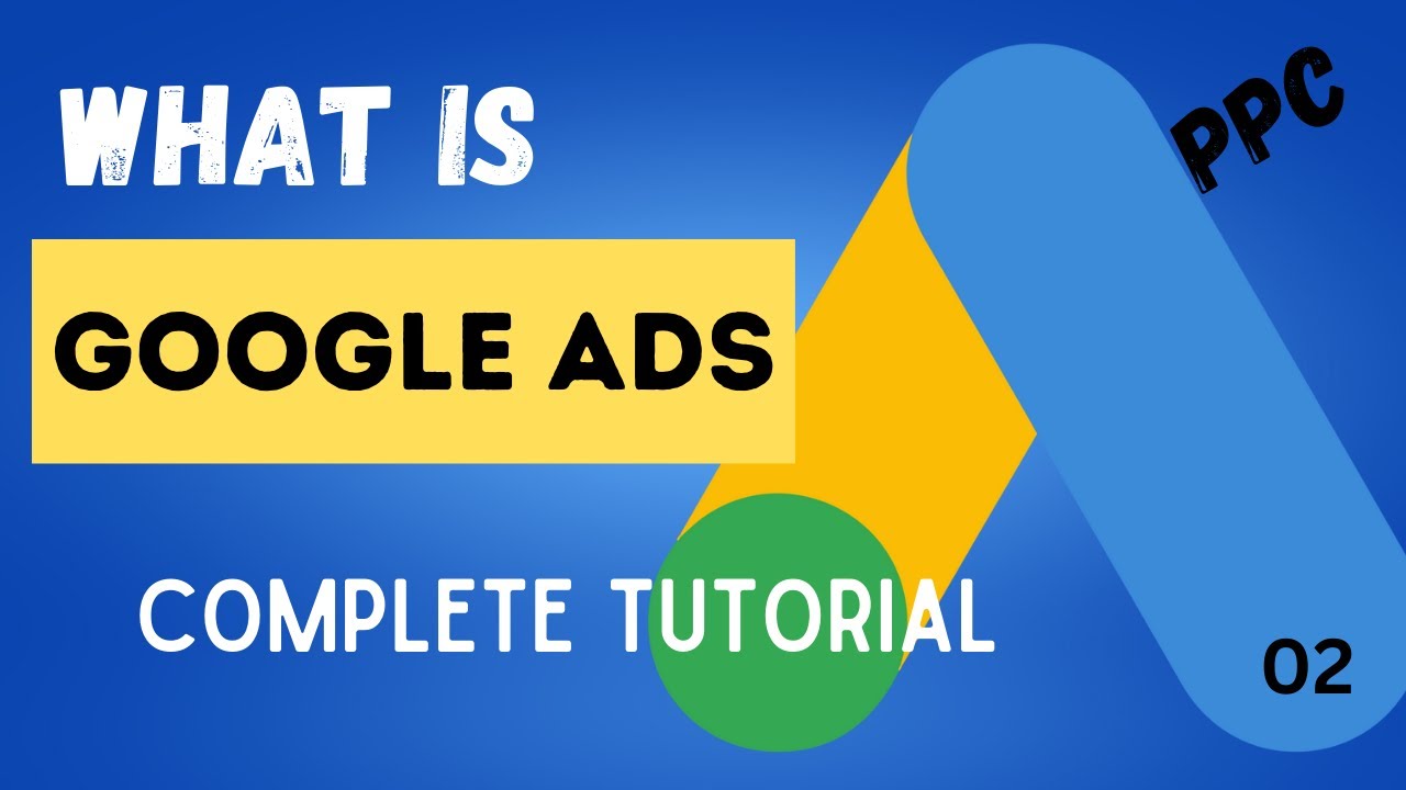 02 - Google Ads Setup | Google Ads Course 2023 | Google Ads Tutorials For Beginners (Urdu/Hindi)