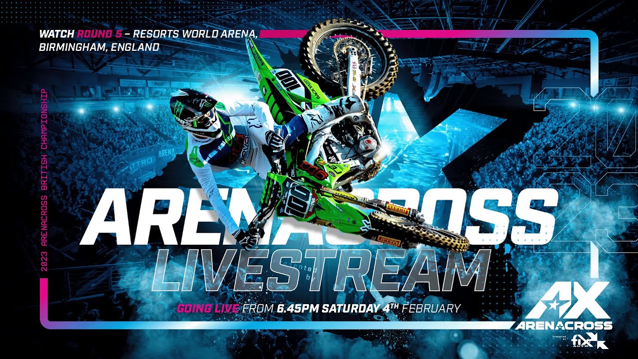 AX Tour 2023 - Round 5 Live Stream Resorts World Arena Birmingham Presented by Fix Auto UK